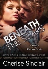 Okładka książki Beneath the Scars Cherise Sinclair