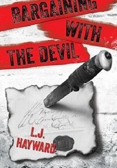 Okładka książki Bargaining with the Devil L.J. Hayward