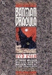 Okładka książki Batman & Dracula: Red Rain Les Dorscheid, Malcolm Jones III, Kelley Jones, Eric van Lustbader, Doug Moench, Dennis O'Neil
