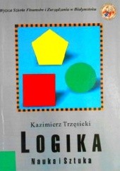 Okładka książki Logika. Nauka i sztuka Kazimierz Trzęsicki