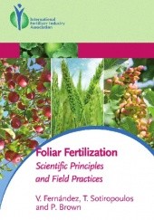 Okładka książki Foliar Fertilization - Scientific Principles and Field Practices Patrick H. Brown, Victoria Fernández, Thomas Sotiropoulos