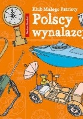 Okładka książki Klub małego patrioty. Polscy wynalazcy Dariusz Grochal