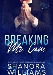 Okładka książki Breaking Mr. Cane Shanora Williams