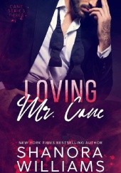 Okładka książki Loving Mr. Cane Shanora Williams
