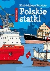 Klub Małego Patrioty. Polskie statki