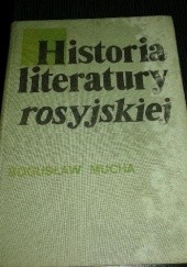 Okładka książki Historia literatury rosyjskiej. Zarys Bogusław Mucha