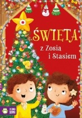 Okładka książki Święta z Zosią i Stasiem Aniela Cholewińska-Szkolik