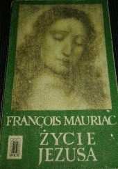 Okładka książki Życie Jezusa François Mauriac