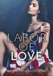 Okładka książki Labor Of Love Alexa Riley