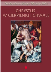 Okładka książki Chrystus w cierpieniu i chwale Tihamér Tóth