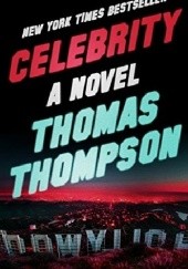 Okładka książki CELEBRITY. A Novel Thomas Thompson