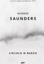 Okładka książki Lincoln w Bardo George Saunders