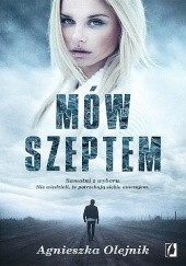 Okładka książki Mów szeptem Agnieszka Olejnik