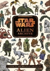 Okładka książki Star Wars: Alien Archive - Species Guide Nicole Clubb, Tim McDonagh, Katrina Pallant