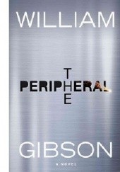 Okładka książki The Peripheral William Gibson
