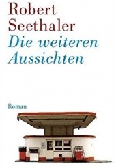Okładka książki Die weiteren Aussichten Robert Seethaler