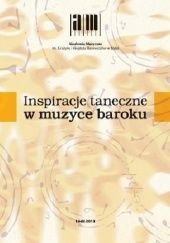 Okładka książki Inspiracje taneczne w muzyce baroku praca zbiorowa