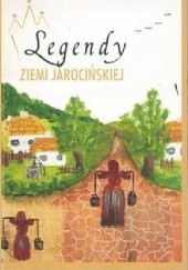 Okładka książki Legendy Ziemi Jarocińskiej Laura Paluskiewicz, Aleksandra Pilarczyk
