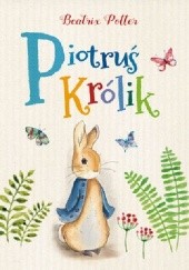 Okładka książki Piotruś Królik Beatrix Helen Potter