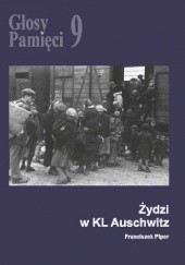 Okładka książki Głosy Pamięci 9. Żydzi w KL Auschwitz Franciszek Piper