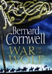 Okładka książki War of the Wolf Bernard Cornwell