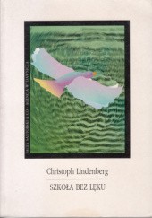 Okładka książki Szkoła bez lęku Christoph Lindenberg