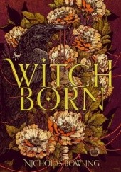 Okładka książki Witchborn Nicholas Bowling
