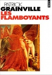 Okładka książki Les Flamboyants Patrick Grainville