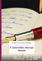 Okładka książki Z dziennika starego dziada Józef Ignacy Kraszewski
