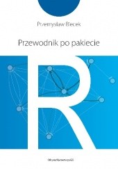 Okładka książki Przewodnik po pakiecie R Przemysław Biecek