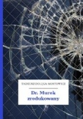 Okładka książki Doktor Murek zredukowany Tadeusz Dołęga-Mostowicz