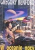 Okładka książki W oceanie nocy Gregory Benford