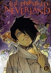 Okładka książki The Promised Neverland #6 Posuka Demizu, Kaiu Shirai