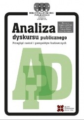 Okładka książki Analiza dyskursu publicznego. Przegląd metod i perspektyw badawczych praca zbiorowa