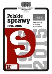 Okładka książki Polskie sprawy 1945–2015. Warsztaty analizy dyskursu praca zbiorowa