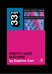 Okładka książki Pretty Hate Machine Daphne Carr