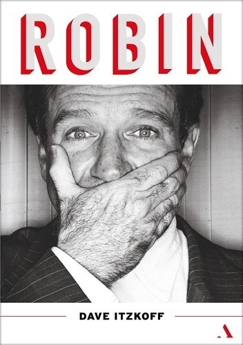 Okładka książki Robin. Biografia Robina Williamsa Dave Itzkoff
