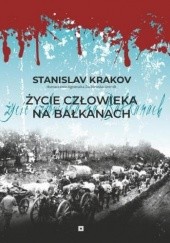 Okładka książki Życie człowieka na Bałkanach Stanislav Krakov