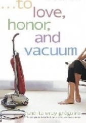 To Love, Honor, and Vacuum