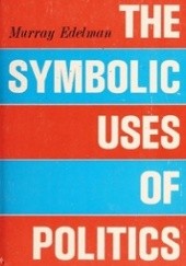 Okładka książki The Symbolic Uses of Politics Murray Edelman