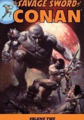 Okładka książki The Savage Sword Of Conan Vol.2 Neil Adams, Alfredo Alcala, John Buscema, Gil Kane, Roy Thomas