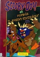 Okładka książki Scooby-Doo! i potwór z Doliny Szczęścia James Gelsey