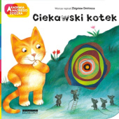 Okładka książki Ciekawski kotek. Akademia Mądrego Dziecka. A to ciekawe! Antonella Abbatielo, Zbigniew Dmitroca