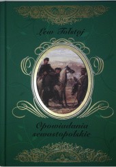 Okładka książki Opowiadania sewastopolskie Lew Tołstoj