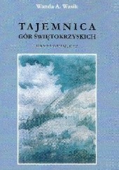 Okładka książki Tajemnica Gór Świętokrzyskich: Kryptonim "K-22" Wanda Wasik