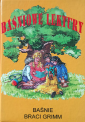 Okładka książki Baśniowe lektury. Baśnie Braci Grimm autora Jacob Grimm,&nbsp;Wilhelm Grimm, 8386021012
