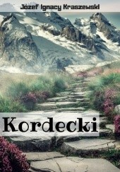 Okładka książki Kordecki Józef Ignacy Kraszewski