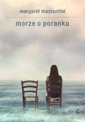 Okładka książki Morze o poranku Margaret Mazzantini