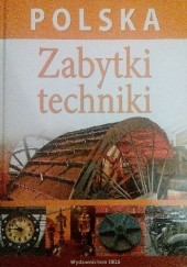 Okładka książki Polska. Zabytki techniki