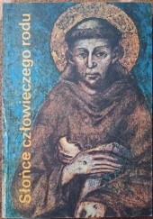 Okładka książki Słońce człowieczego rodu Apoloniusz Żynel OFMConv